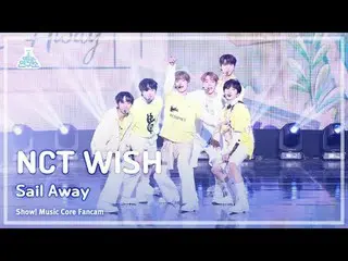 [娱乐研究所] NCT_ _ WISH_ _ (NCT_ _ WISH_ ) – Sail Away 粉丝摄像头 |展示！音乐核心| MBC240309 广播#