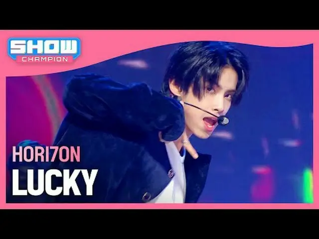 HORI7ON - 幸运#ShowChampion #HORI7ON #LUCKY ★关于韩流的一切！立即订阅★全球第一 KPOP 偶像频道，所有 K-POP！
