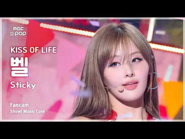 [#Music Fancam] KISS OF LIFE BELLE (Kiss of Life Belle) - 粘 |展示！音乐核心| MBC240706 