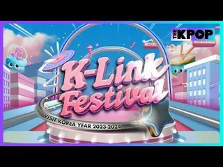 ▶ 阵容
aespa_ _、ITZY_ _、珉豪、NCT_ _ WISH_ _、RIIZE_ _、THE BOYZ_ _

 #2024_K_Link_Fest