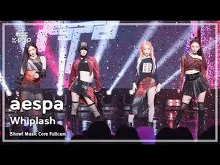 [#Music Fancam] aespa_ _ (aespa_ ) – Whiplash FullCam |展示！音乐核心| MBC241102 广播

#a