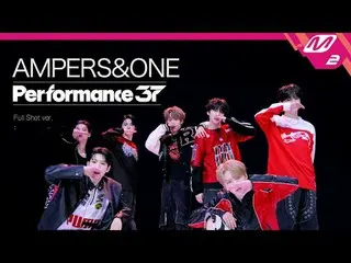 [演出37] AMPERS&ONE_‘Whip It’（全景）
 [퍼포먼스37] AMPERS&ONE_ _ '위핏' (풀샷)

 [表演37] AMPER