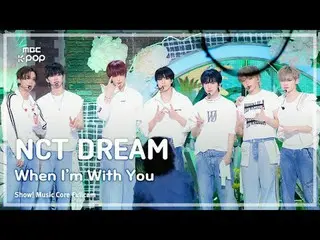 [#Music Direct Cam 8K] NCT_ _ DREAM_ _ (NCT Dream) – 当我和你在一起时 FullCam |展示！音乐核心| 