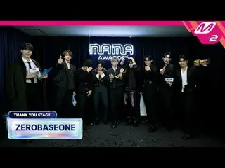 [感谢舞台] ZERO BASE ONE_ _ l 2024 MAMA AWARDS x M2
 [땡큐 스테 Been 지] 零基础一_ _ l 2024 M