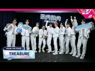 [感谢舞台] TREASURE_ _ _ l 2024 MAMA AWARDS x M2
 [땡큐 스테 Been] TREASURE_ _ l 2024 MA