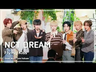 [#Music Direct Cam 8K] NCT_ _ DREAM_ _ (NCT Dream) – 飞吻 FullCam |展示！音乐核心| MBC241