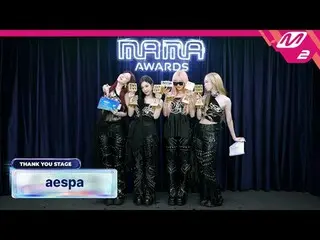 [感谢舞台] aespa_ _ l 2024 MAMA AWARDS x M2
 [땡큐 스테 Been] aespa_ l 2024 MAMA AWARDS 