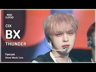 [#MusicFanCam] CIX_ _ BX (CIX_ BX) – THUNDER FanCam |展示！音乐核心| MBC250125

 #CIX_ 