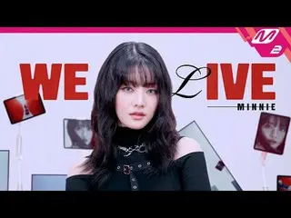 [我们活着] 米妮 - 痴迷 (Feat. TEN of WayV_ _ )
 [WE LIVE_ _ ] MINNIE - Obsession (Feat. 