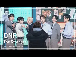 [#MusicChoiceFullCam8K] ONF_ _ (ONF_ ) – 陌生人全摄像头 |展示！音乐核心 | MBC250222

 #ONF_ _ 