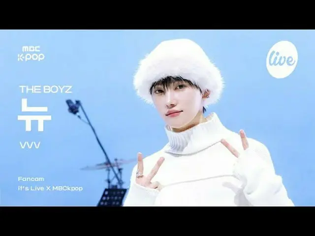 [#ITLAJIKCAM] THE BOYZ_ _ NEW (THE BOYZ_ 뉴) - VVV |是 LIVE X MBCkpop #THEBOYZ #新 