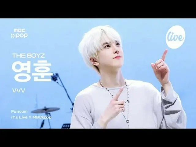 [#ITLAJIKCAM] THE BOYZ_ _ YOUNGHOON (THE BOYZ_ 粉丝) - VVV |是 LIVE X MBCkpop #THEB
