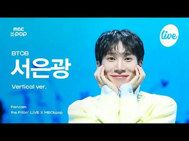 [#ThePhillipsCam] BTOB_ _ SEO EUNKWANG (BTOB_ 서은광) - 星夜 + Say Yes + Love Today |