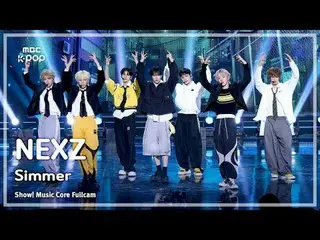 [#Simmer FullCam] NEXZ_ _ (NEXZ_ ) – Simmer FullCam |展示！音乐核心 | MBC250503

 #NEXZ
