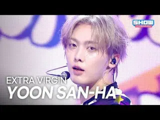 [回归] 尹产河_ _ (ASTRO_ _ ) – EXTRA VIRGIN l Show CHAMpion l EP.564 l 250723

 YOON 