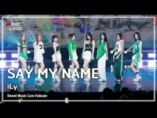 [#MusicCoreFullCam] 说出我的名字_ _ (说出我的名字_ ) – iLy FullCam | 演出！音乐核心 | MBC250816

 #