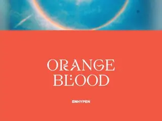 《ENHYPEN》，这次是《ORANGE BLOOD》……新专辑11月17日发行