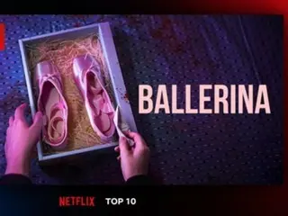 女演员全钟瑞主演的《芭蕾舞女演员》在 Netflix 全球十大电影（非英语）类别中排名第一...覆盖 89 个国家/地区