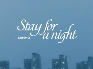 “SHINee”珉豪发行新单曲《Stay for a night》…1月6日发行