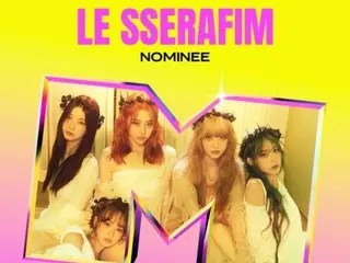 《LE SERAFIM》首次入围美国“MTV VMA”…向全球巨星迈进