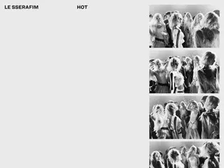 LE SSERAFIM 新专辑《HOT》首日销量达 57 万张…荣登音乐排行榜第一