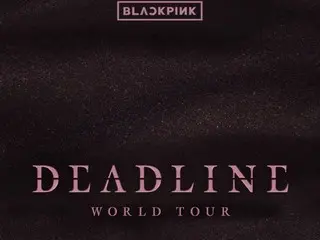 BLACKPINK世界巡回演唱会主题曲确定为《DEADLINE》... 新增视野受限座位