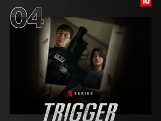 由金南佶和金英光主演的 Netflix 作品《Trigger》进入 Netflix 全球十佳