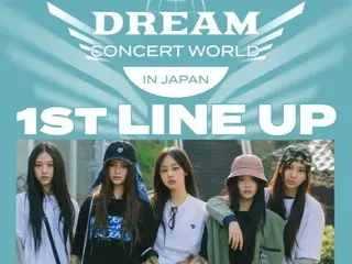 “DREAM CONCERT WORLD IN JAPAN”首发阵容公开...“SHINee”温流＆“New Jeans”＆“TWS”＆“NCT”
 WISH”等已确认