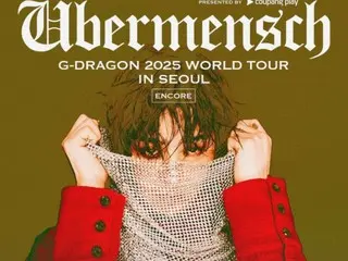 G-DRAGON（BIGBANG成员）将于12月在高尺巨蛋举行“Übermensch”世界巡回演唱会的返场演出。